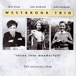 The Westbrook Trio - Three Into Wonderfull