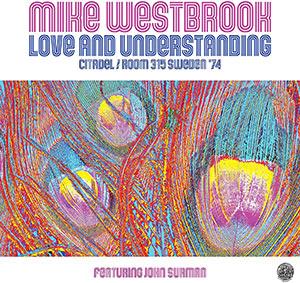 Mike Westbrook - Love and Understanding - Citadel / Room 315 Sweden 1974
