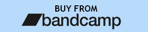 Support the Artist, BUY FROM Bandcamp